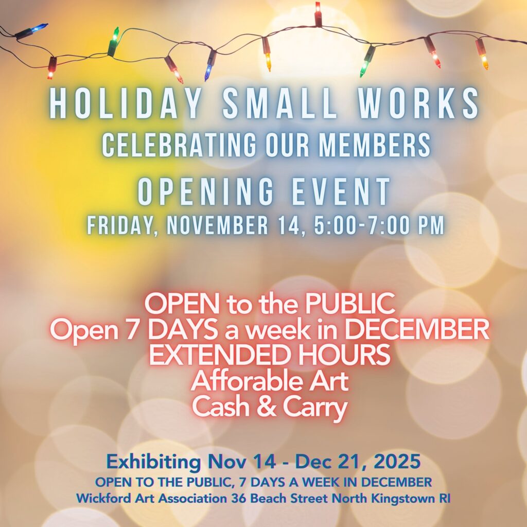 Wickford Art Association Holiday Small Works Exhibit